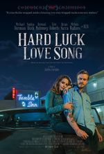 Watch Hard Luck Love Song 123movies