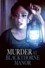 Watch Murder at Blackthorne Manor 123movies