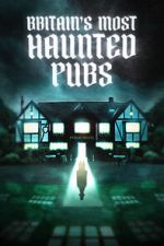 Watch Britain's Most Haunted Pubs 123movies
