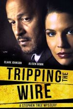 Watch Tripping the Wire: A Stephen Tree Mystery 123movies