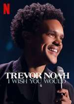 Watch Trevor Noah: I Wish You Would 123movies