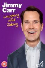 Watch Jimmy Carr Laughing and Joking 123movies