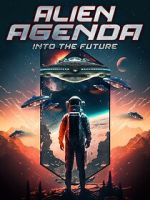 Watch Alien Agenda: Into the Future 123movies