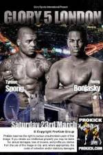 Watch Glory 5 London Spong vs Bonjasky 123movies