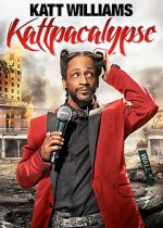 Watch Katt Williams: Kattpacalypse 123movies
