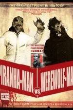 Watch Piranha-Man vs. Werewolf Man: Howl of the Piranha 123movies
