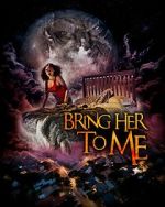 Watch Bring Her to Me 123movies
