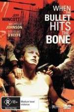 Watch When the Bullet Hits the Bone 123movies