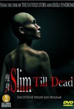 Watch Slim Till Dead 123movies