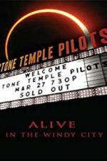 Watch Stone Temple Pilots: Alive in the Windy City 123movies