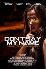 Watch Don\'t Say My Name 123movies