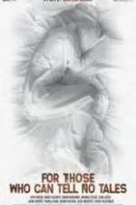 Watch For Those Who Can Tell No Tales 123movies