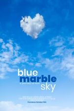 Watch Blue Marble Sky 123movies