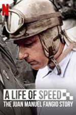 Watch A Life of Speed: The Juan Manuel Fangio Story 123movies