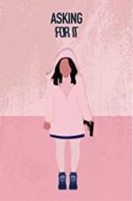 Watch Asking for It 123movies