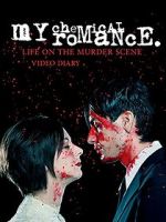 Watch My Chemical Romance: Life on the Murder Scene 123movies