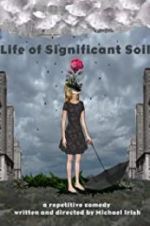 Watch Life of Significant Soil 123movies