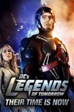 Watch DC\'s Legends of Tomorrow: Their Time Is Now 123movies