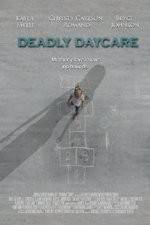 Watch Deadly Daycare 123movies