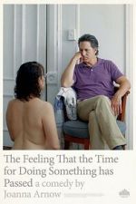 Watch The Feeling That the Time for Doing Something Has Passed 123movies