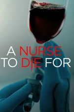 Watch A Nurse to Die For 123movies