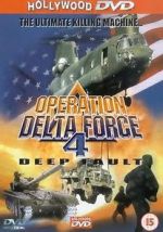 Watch Operation Delta Force 4: Deep Fault 123movies