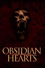 Watch Obsidian Hearts 123movies