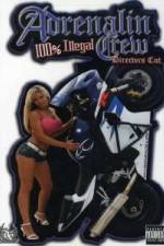 Watch Adrenalin Crew: 100% Illegal 123movies