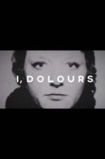 Watch I, Dolours 123movies