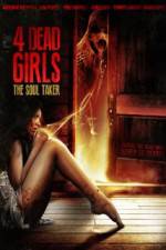 Watch 4 Dead Girls: The Soul Taker 123movies