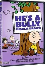 Watch He\'s a Bully, Charlie Brown (TV Short 2006) 123movies