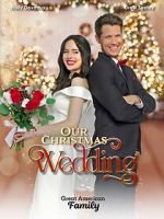 Watch Our Christmas Wedding 123movies