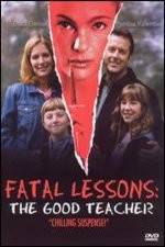 Watch Fatal Lessons The Good Teacher 123movies