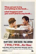 Watch I Will... I Will... For Now 123movies