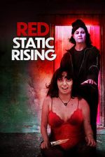 Watch Red Static Rising 123movies