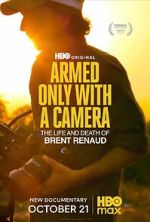 Watch Armed Only with a Camera: The Life and Death of Brent Renaud (Short 2025) 123movies