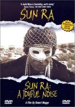 Watch Sun Ra: A Joyful Noise 123movies