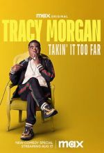Watch Tracy Morgan: Takin\' It Too Far (TV Special 2023) 123movies