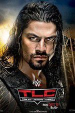 Watch WWE TLC Tables, Ladders & Chairs 123movies