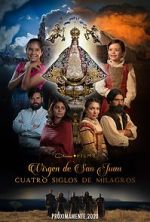 Watch Our Lady of San Juan, Four Centuries of Miracles 123movies