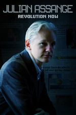 Watch Julian Assange: Revolution Now 123movies
