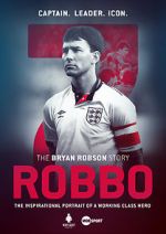 Watch Robbo: The Bryan Robson Story 123movies