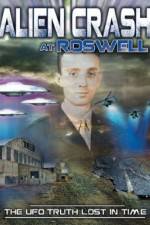 Watch Alien Crash at Roswell: The UFO Truth Lost in Time 123movies