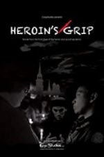 Watch Heroin\'s Grip 123movies