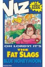 Watch Viz-Fat Slags-Blue Honeymoon 123movies
