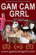 Watch Gam Cam Grrl 123movies