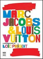 Watch Marc Jacobs & Louis Vuitton 123movies