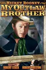 Watch My Outlaw Brother 123movies