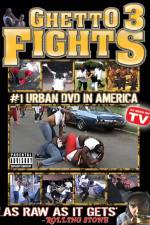 Watch Ghetto Fights 3 123movies