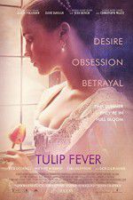Watch Tulip Fever 123movies